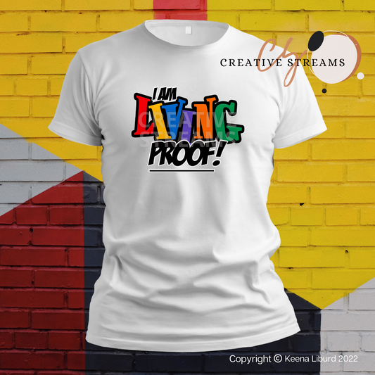 "I am Living Proof" Tshirt