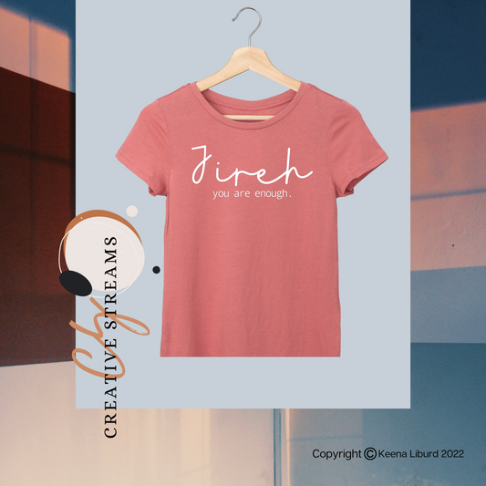 "Jireh you are enough" Tshirt